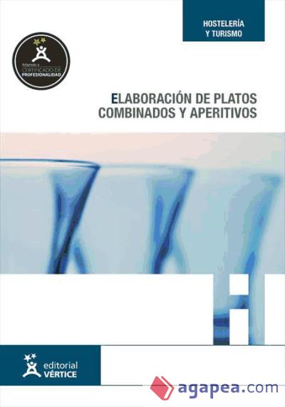 Elaboración de platos combinados y aperitivos. Certificados de profesionalidad. Operaciones básicas de cocina