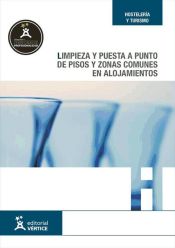 Portada de Limpieza y puesta a punto de pisos y zonas comunes en alojamientos. Certificados de profesionalidad. Operaciones básicas de pisos en alojamientos