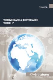 Portada de Videovigilancia: CCTV usando vídeos IP