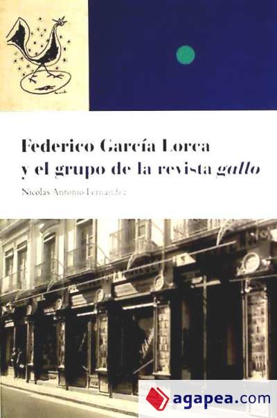 FEDERICO GARCIA LORCA Y EL GRUPO REVISTA GALLO