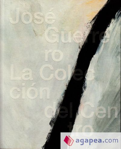 José Guerrero: La colección del Centro
