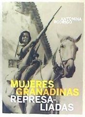 Portada de MUJERES GRANADINAS REPRESALIADAS