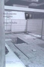 Portada de Monumento Máquina : Jorge Ribalta