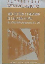 Portada de Arquitectura y urbanismo de Laguardia (Álava): (de la Edad Media al primer tercio del siglo XX)