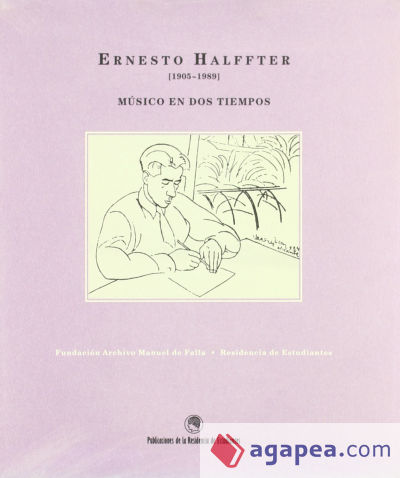 Catálogo. Ernesto Halffter (1905 -1989). Músico en dos tiempos