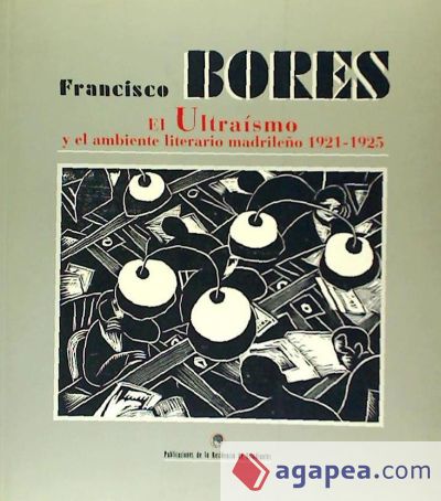 Catálogo. Francisco Bores El ultraísmo y el ambiente literario madrileño 1921-1925
