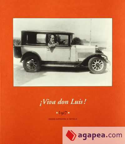 Catálogo.¡Viva don Luis! 1927. Desde Góngora a Sevilla