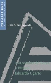 Portada de A la sombra de Lorca y Buñuel: Eduardo Ugarte (Ebook)