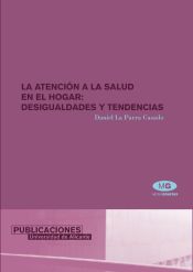 Portada de La atención de la salud en el hogar: desigualdades y tendencias (Ebook)