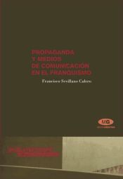 Portada de Propaganda y medios de comunicación en el franquismo (Ebook)