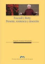 Portada de Foucault y Rorty: Presente, resistencia y deserción