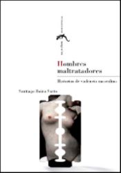 Portada de Hombres maltratadores. Historias de violencia masculina