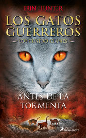 Portada de ANTES DE LA TORMENTA: LOS GATOS GUERREROS. LOS CUATRO CLANES 4