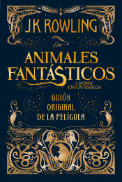 Portada de Animales fantásticos y dónde encontrarlos: El guión original