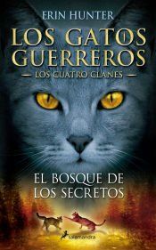 Portada de EL BOSQUE DE LOS SECRETOS: LOS GATOS GUERREROS. LOS CUATRO CLANES 3