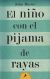 Portada de EL NIÑO CON EL PIJAMA DE RAYAS, de John Boyne