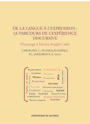 Portada de De la langue à l'expression: le parcours de l'expérience discursive: Hommage à Marina Aragón Cobo