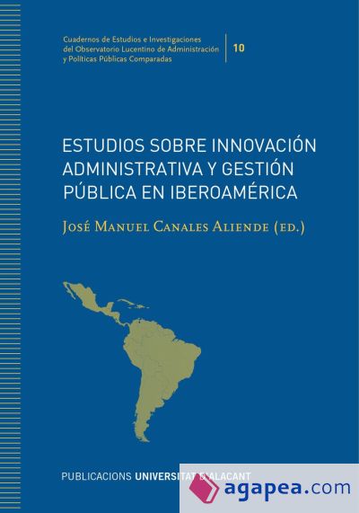 Estudios sobre innovación administrativa y gestión pública en Iberoamérica