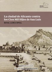 Portada de La ciudad de Alicante contra los Cien Mil Hijos de San Luis