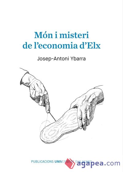 Món i misteri de l'economia d'Elx