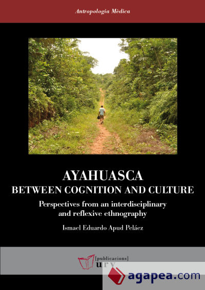 Ayahuasca: Between Cognition and Culture