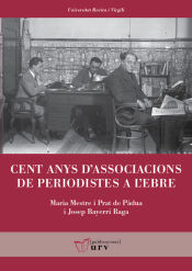 Portada de Cent anys d'associacions de periodistes a l'Ebre