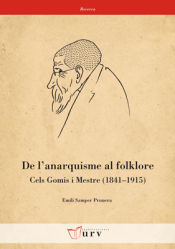 Portada de De l'anarquisme al folklore. Cels Gomis i Mestre (1841-1915)