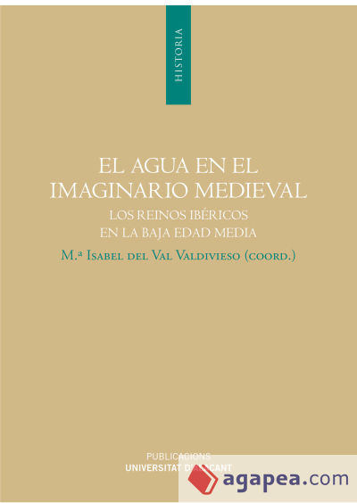 Agua en el imaginario medieval, El: Los reinos ibéricos en la Baja Edad Media