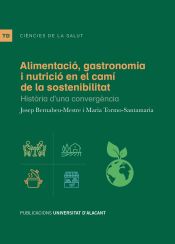 Portada de Alimentació, gastronomia i nutrició en el camí de la sostenibilitat