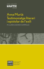 Portada de Anna Murià: Testimoniatge literari i epistolar de l'exili