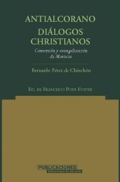 Portada de Antialcorano. Diálogos  christianos. (Conversión y evangelización de moriscos)