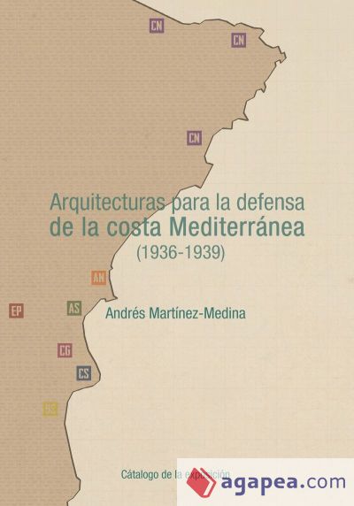 Arquitecturas para la defensa de la costa Mediterránea (1936-1939)