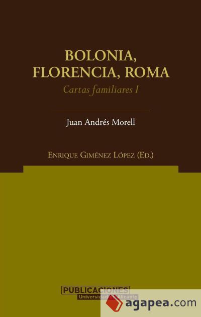 Bolonia, Florencia, Roma. Cartas familiares I