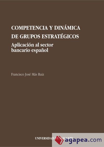 Competencia y dinámica de grupos estratégicos