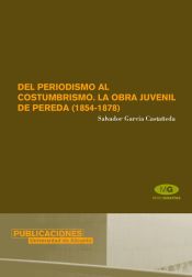 Portada de Del periodismo al costumbrismo. La obra juvenil de Pereda (1854-1878)