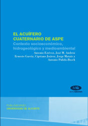 Portada de El acuífero cuaternario de Aspe. Contexto socioeconómico, hidrogeológico y medioambiental