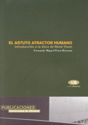 Portada de El astuto atractor humano. Introducción a la ética de R. Thom