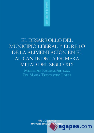 El desarrollo del municipio liberal y el reto de la alimentación en el Alicante de la primera mitad del siglo XIX