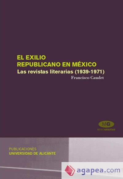 El exilio republicano en México. Las revistas literarias (1939-1971)