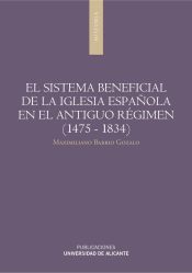 Portada de El sistema beneficial de la iglesia española en el antiguo régimen (1475-1834)