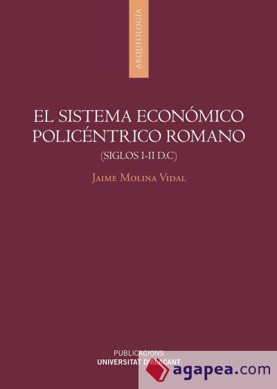 El sistema económico policéntrico romano (siglos I-II d.C)