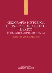 Portada de Geografia histórica y lenguaje del sureste ibérico