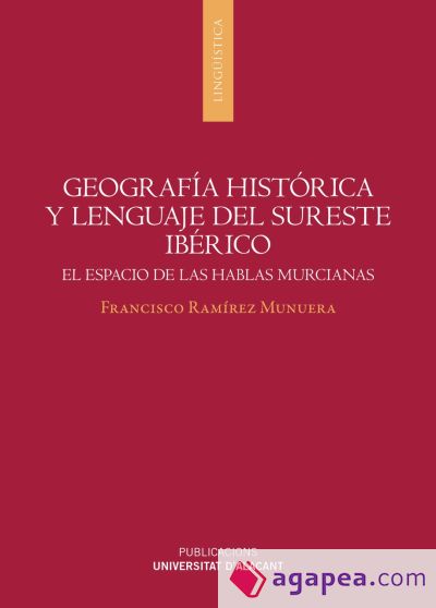 Geografia histórica y lenguaje del sureste ibérico