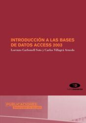 INTRODUCCION A LAS BASES DE DATOS ACCESS 2003 - LORENZO ... [ET AL ...