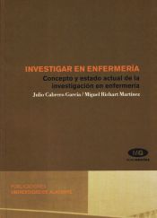 Portada de Investigar en enfermería. Concepto y estado actual de la investigación en enfermería