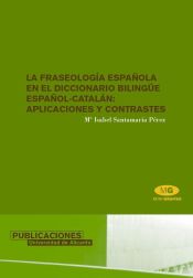 Portada de La fraseología española en el diccionario bilingüe español-catalán: aplicaciones y contrastes