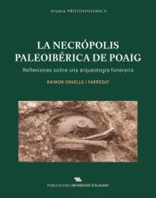 Portada de La necrópolis paleoibérica de Poaig: Reflexiones sobre una arqueología funeraria