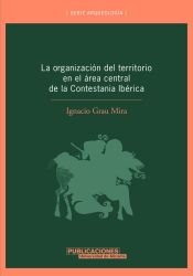 Portada de La organización del territorio en el área central de la Contestania Ibérica