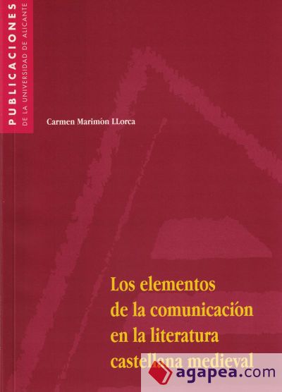 Los elementos de la comunicación en la literatura castellana medieval