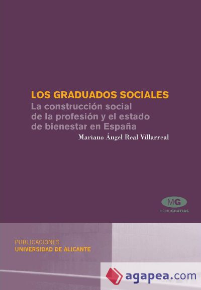 Los graduados sociales. La construcción social de la profesión y el estado de bienestar en España